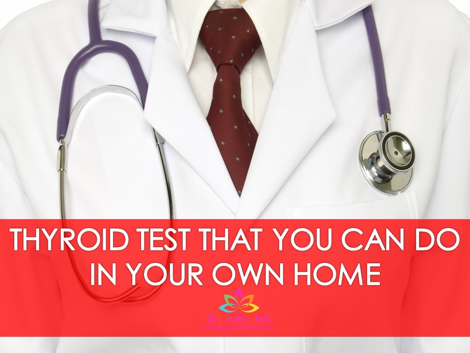 Thyroid Test You Can Do In Your Own Home, Functional Hypothyroid, BBT, Ottawa Naturopath