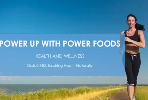 POWER UP WITH POWER FOODS!
